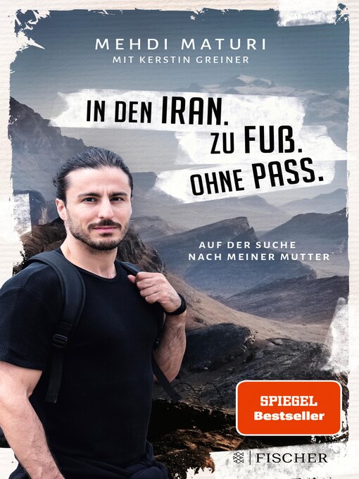 Title details for In den Iran. Zu Fuß. Ohne Pass. by Mehdi Maturi - Available